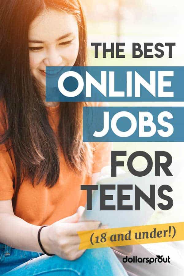 9 Legit Online Jobs For Teens That Pay Good Money Dollarsprout - here s how we make money 213shares best online jobs for teens that pay well