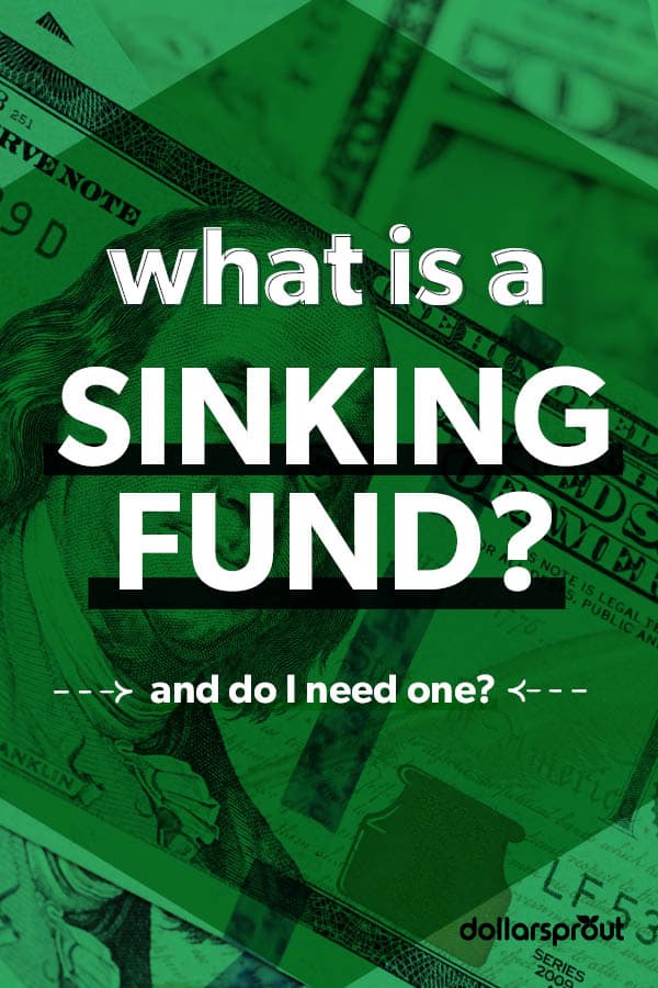 what-is-a-sinking-fund-and-do-i-need-one-dollarsprout