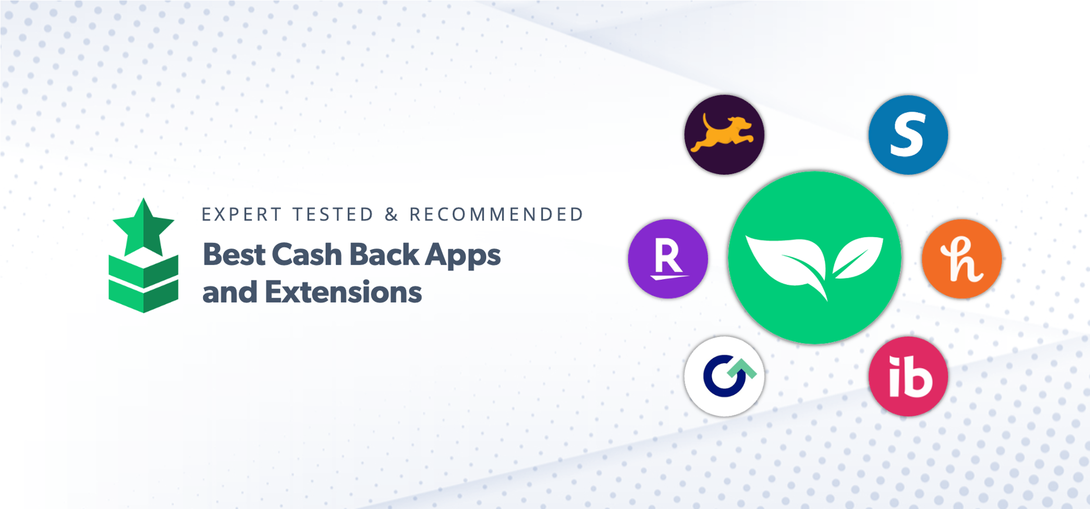 Expert Tested and Recommended Best Cash Back Apps and Extensions feature photo