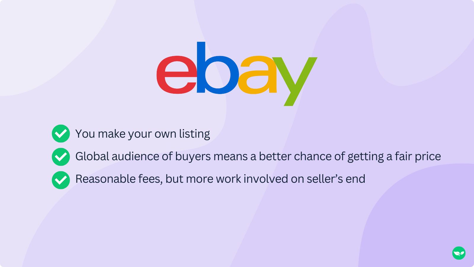 A graphic with the eBay logo and a few key facts about selling jewelry on the platform. Pros: You make your own listing, a global audience of buyers means a better chance of getting a fair price, and reasonable fees. Cons: More work involved on seller’s end to list items.